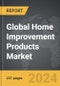 Home Improvement Products - Global Strategic Business Report - Product Image