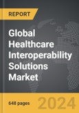 Healthcare Interoperability Solutions - Global Strategic Business Report- Product Image