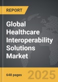 Healthcare Interoperability Solutions - Global Strategic Business Report- Product Image