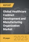 Healthcare Contract Development and Manufacturing Organization - Global Strategic Business Report - Product Image