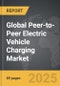 Peer-To-Peer Electric Vehicle Charging - Global Strategic Business Report - Product Thumbnail Image