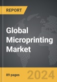 Microprinting - Global Strategic Business Report- Product Image
