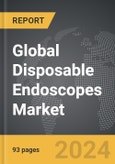 Disposable Endoscopes - Global Strategic Business Report- Product Image