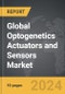 Optogenetics Actuators and Sensors - Global Strategic Business Report - Product Thumbnail Image