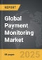 Payment Monitoring - Global Strategic Business Report - Product Image