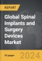 Spinal Implants and Surgery Devices - Global Strategic Business Report - Product Thumbnail Image