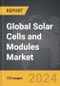 Solar Cells and Modules - Global Strategic Business Report - Product Image