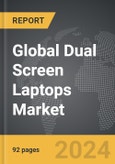 Dual Screen Laptops - Global Strategic Business Report- Product Image
