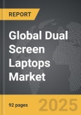 Dual Screen Laptops - Global Strategic Business Report- Product Image