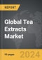 Tea Extracts - Global Strategic Business Report - Product Thumbnail Image