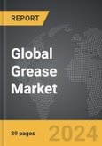 Grease - Global Strategic Business Report- Product Image