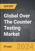 Over The Counter (OTC) Testing - Global Strategic Business Report- Product Image