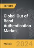Out of Band Authentication - Global Strategic Business Report- Product Image