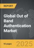 Out of Band Authentication - Global Strategic Business Report- Product Image