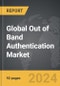 Out of Band Authentication - Global Strategic Business Report - Product Thumbnail Image