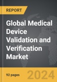Medical Device Validation and Verification - Global Strategic Business Report- Product Image