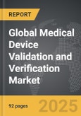 Medical Device Validation and Verification - Global Strategic Business Report- Product Image