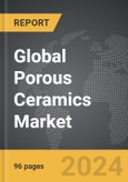 Porous Ceramics - Global Strategic Business Report- Product Image
