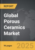 Porous Ceramics - Global Strategic Business Report- Product Image