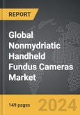 Nonmydriatic Handheld Fundus Cameras - Global Strategic Business Report- Product Image