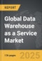 Data Warehouse as a Service (DWaaS) - Global Strategic Business Report - Product Thumbnail Image