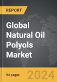 Natural Oil Polyols (NOP) - Global Strategic Business Report- Product Image