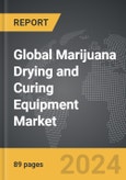 Marijuana Drying and Curing Equipment - Global Strategic Business Report- Product Image
