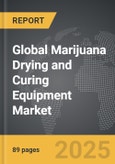 Marijuana Drying and Curing Equipment - Global Strategic Business Report- Product Image