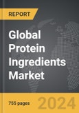 Protein Ingredients - Global Strategic Business Report- Product Image