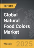 Natural Food Colors - Global Strategic Business Report- Product Image