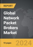 Network Packet Brokers - Global Strategic Business Report- Product Image