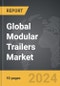 Modular Trailers - Global Strategic Business Report - Product Image