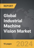 Industrial Machine Vision - Global Strategic Business Report- Product Image