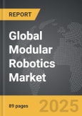 Modular Robotics - Global Strategic Business Report- Product Image