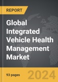 Integrated Vehicle Health Management - Global Strategic Business Report- Product Image