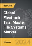 Electronic Trial Master File (eTMF) Systems - Global Strategic Business Report- Product Image