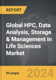 HPC, Data Analysis, Storage & Management in Life Sciences - Global Strategic Business Report- Product Image