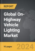 On-Highway Vehicle Lighting - Global Strategic Business Report- Product Image