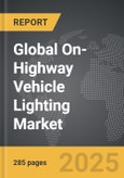 On-Highway Vehicle Lighting - Global Strategic Business Report- Product Image