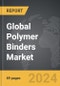Polymer Binders - Global Strategic Business Report - Product Image