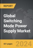 Switching Mode Power Supply - Global Strategic Business Report- Product Image