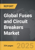 Fuses and Circuit Breakers - Global Strategic Business Report- Product Image