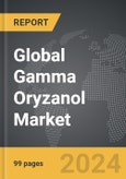 Gamma Oryzanol - Global Strategic Business Report- Product Image