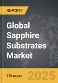 Sapphire Substrates - Global Strategic Business Report- Product Image