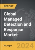 Managed Detection and Response - Global Strategic Business Report- Product Image