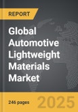 Automotive Lightweight Materials - Global Strategic Business Report- Product Image