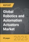 Robotics and Automation Actuators - Global Strategic Business Report - Product Image