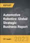 Automotive Robotics: Global Strategic Business Report - Product Thumbnail Image