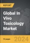 In Vivo Toxicology - Global Strategic Business Report - Product Thumbnail Image