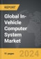 In-Vehicle Computer System - Global Strategic Business Report - Product Thumbnail Image